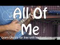 All of Me - John Legend (Easy Ukulele Tutorial)