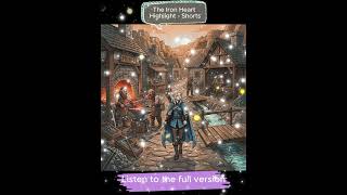 The Iron Heart Highlight - Shorts | AI Music | Fantasy Game Music