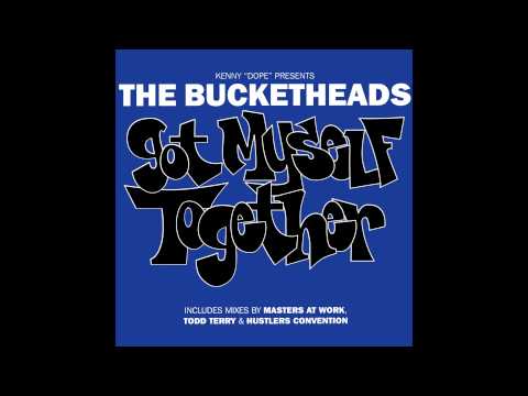 The Bucketheads — The Bucketheads -  Got Myself Together (Todd Terry Mix)