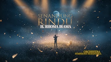 SENANDUNG RINDU - H. RHOMA IRAMA | Versi ORKESTRA Megah & Penuh Cinta | Symphony Nusantara