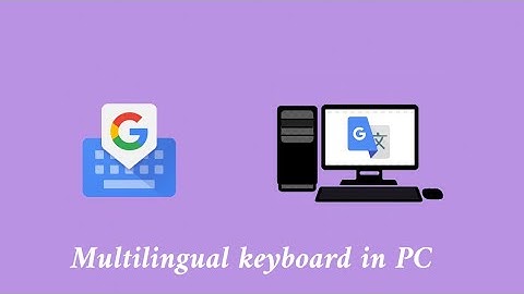 How to type your language in your PC | Multilingual keyboard