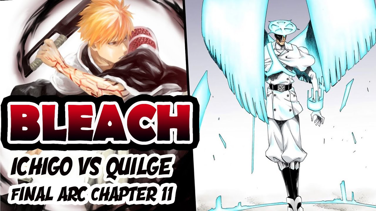 Bleach Final Arc Chapter 11 Ichigo VS Quilge YouTube
