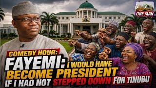 COMEDY HOUR: FAYEMI: I WOULD HAVE BECOME PRESIDENT IF I HAD NOT STEPPED DOWN FOR TINUBU!