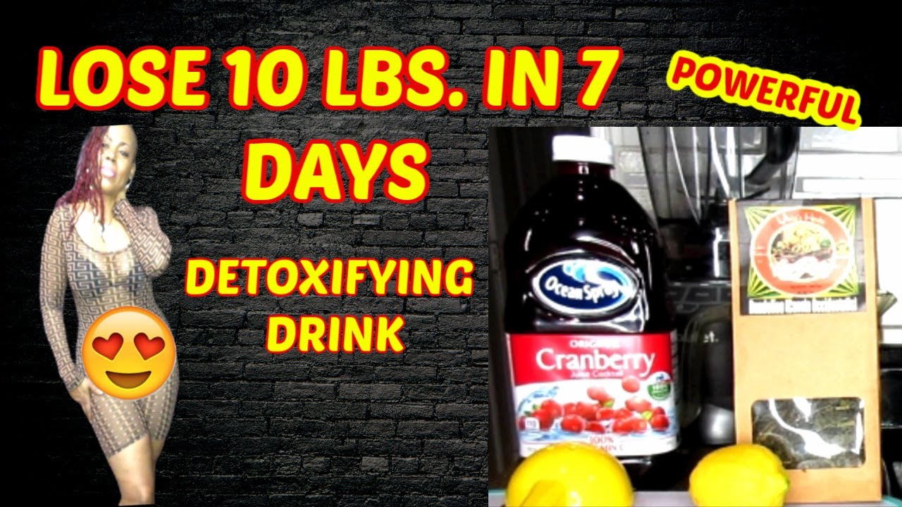 LOSE 10 LBS IN 7 DAYS WEIGHT DETOXIFYING DRINK THE BENEFITS & RECIPE
