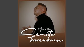 Download lagu Semata Karenamu