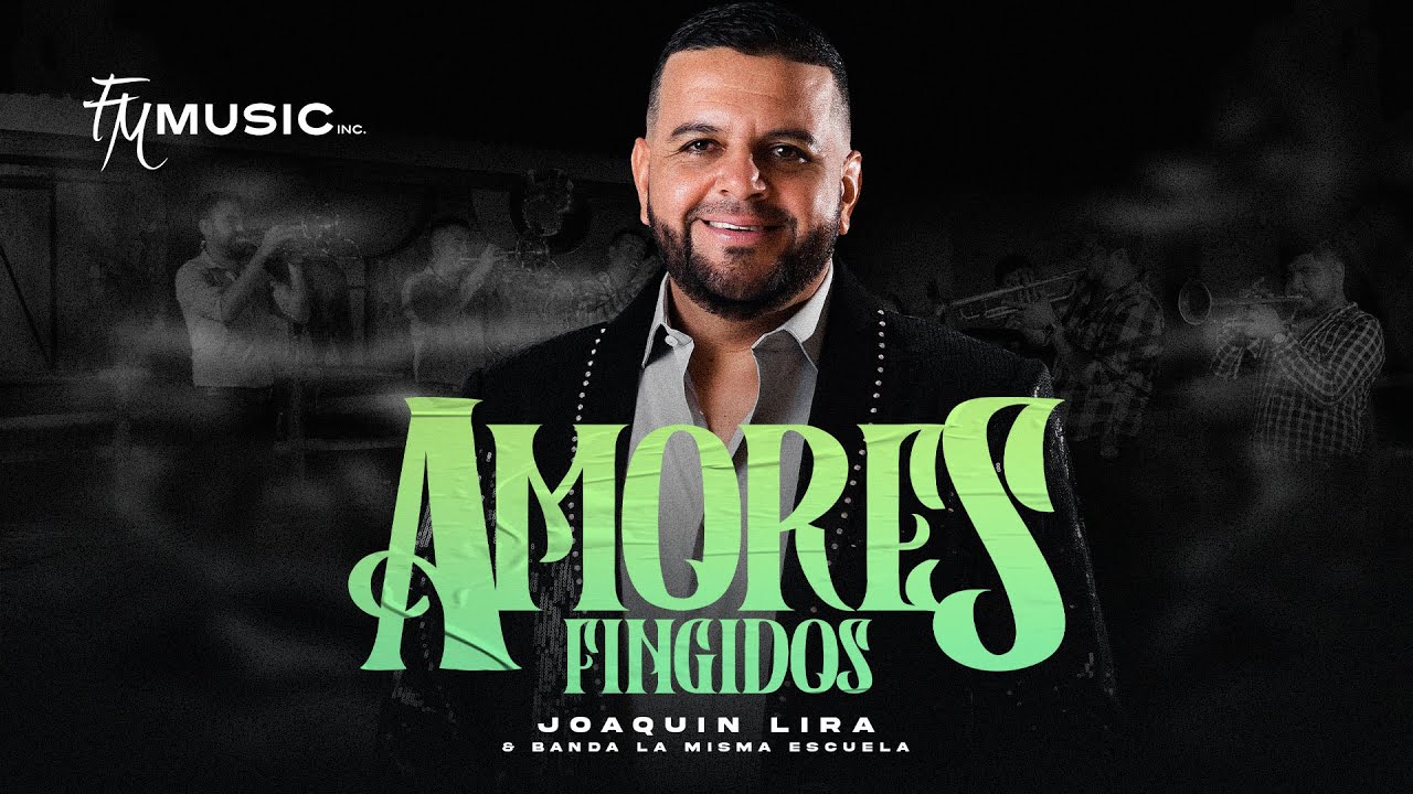 Joaquin Lira - Amores Fingidos