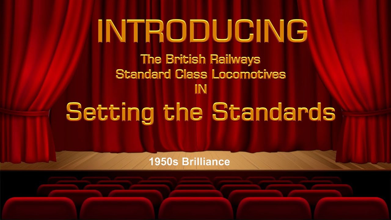 Setting the Standards Trailer ¦New Series¦Featuring the BR Standard Class