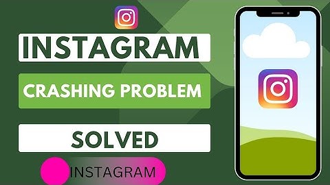 Fix Instagram account Crashing problem solved 2023-2024