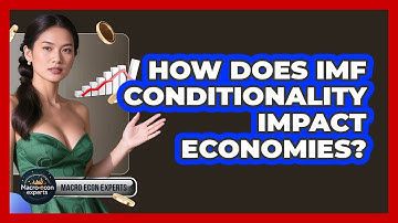 How Does IMF Conditionality Impact Economies? - Macroecon Experts