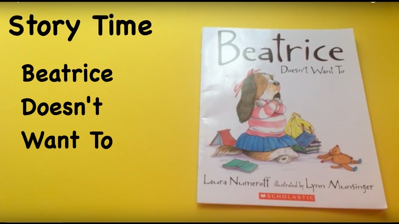 Story Time: Beatrice Doesn't Want To - YouTube