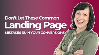 Don't Let These Landing Page Mistakes Ruin Your Conversions