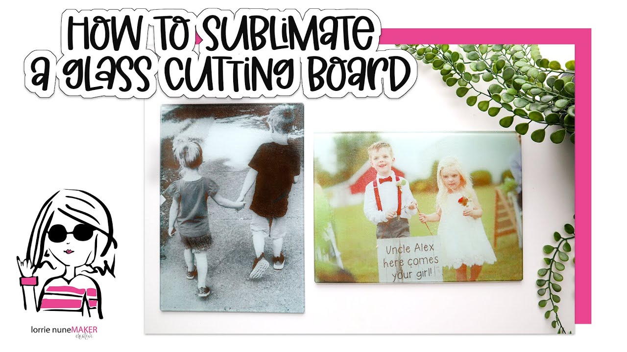 How to Sublimate a Glass Cutting Board 