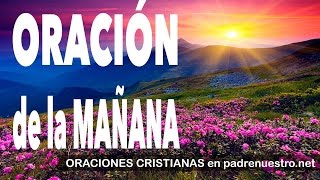 Oración Dios, oración de la mañana #Oraciones cristianas