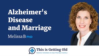 Alzheimer's Disease and Marriage