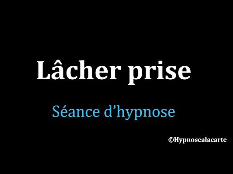 Lâcher prise. Séance