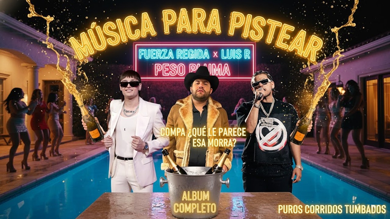 Mix Corridos Bélicos 2026: Peso Pluma, Fuerza Regida y Luis R Conriquez