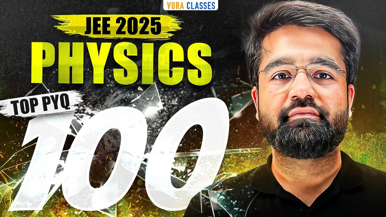 Top 100 PYQs of JEE Main 2025 January || Physics || BN sir || Vora ...