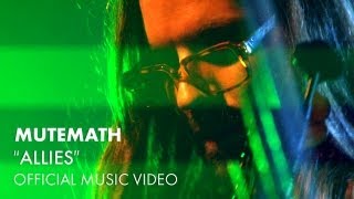 Mutemath - Allies [Official Music Video]