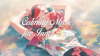 Calming Music for Inner Peace and Deep Relaxation | Relax \u0026 Meditation Music 🎶