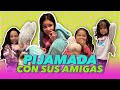 FUI NIÑERA DE LAS AMIGAS TRAVIESAS DE NATI en PIJAMADA