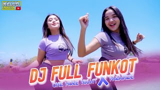 Dj Full Funkot One More Night X Paradise