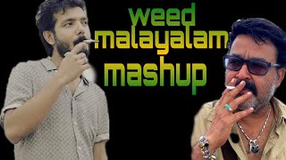 Weed Malayalam Mashup Malayalam Ganja Mashup Mohanlal, Bhasi, Asif Ali, Weed Status
