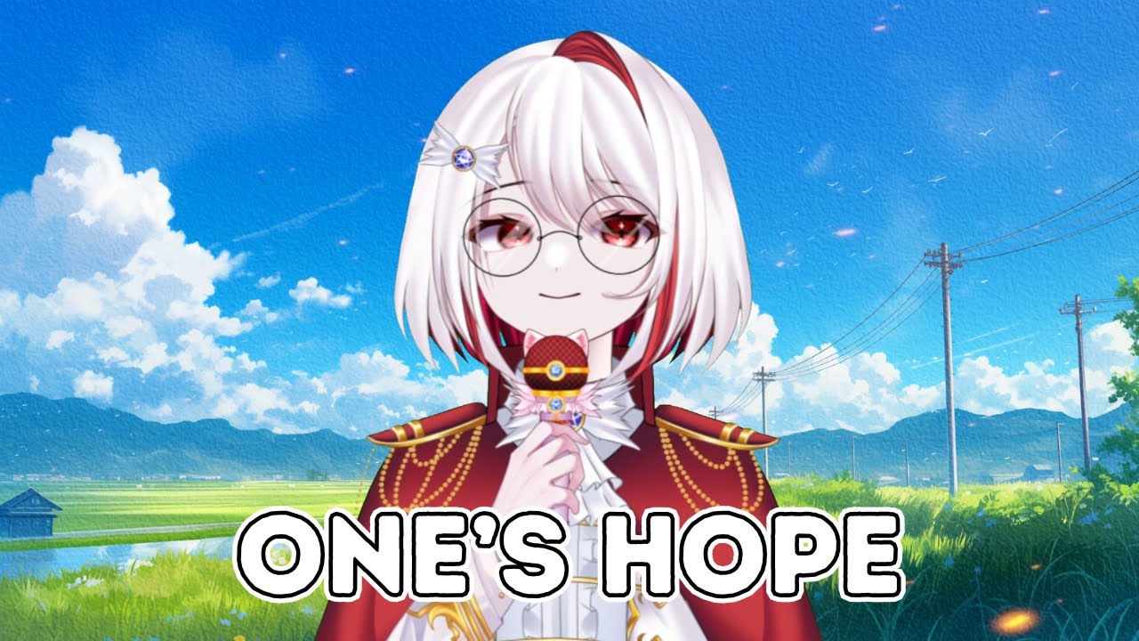 【COVER】Yanagi Nagi - One's Hope【Capilia】