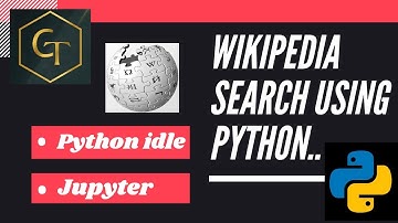 Python | Wikipedia Search using Python | Python Wikipedia API | Python idle | Jupyter Notebook