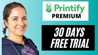 FREE FOR YOU!! 😍 30 DAYS FREE TRIAL OF PRINTIFY PREMIUM