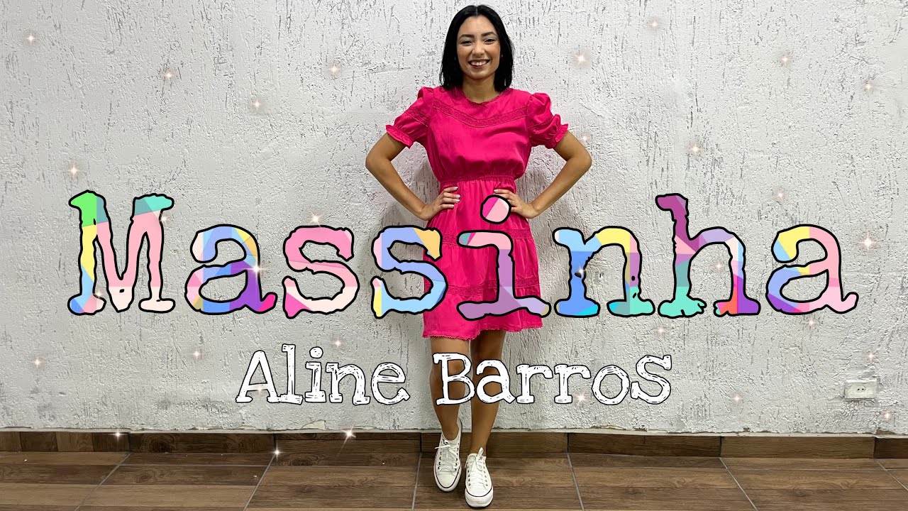 Música da massinha Aline Barros Coreografia Ana Soares!