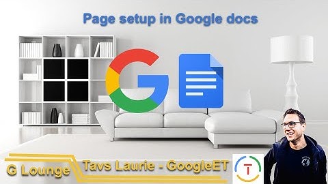 Page setup   Google Docs