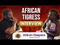 African Tigress Speaks On China Controlling Africa & WS Fearing Black Americans Returning Home