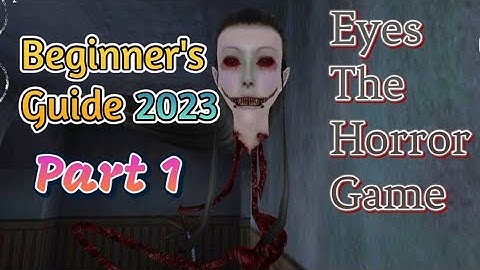 Eyes The Horror Game 2023 - Beginner