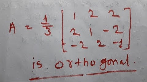 Orthogonal Matrices | orthogonal matrices examples In Hindi | Surendra Khilery