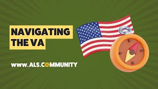 Navigating the VA with ALS: A Guide to Veterans Benefits, Health Care, and Support Services