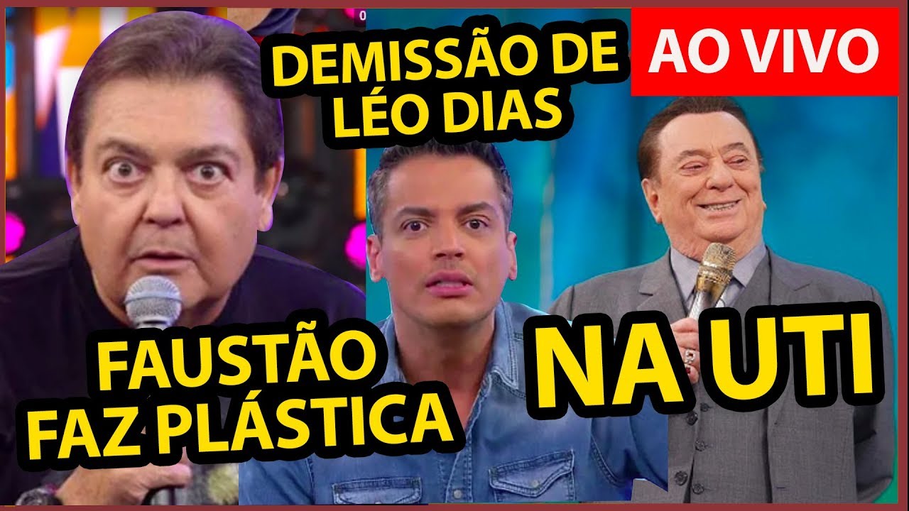 Faustão faz plástica no rosto + Léo Dias anuncia demissão + Raul Gil internado na UTI