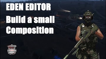 Arma 3: Build a small composition with the EDEN Editor