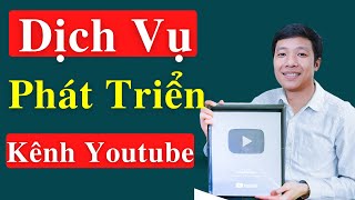 Dịch Vụ Xây Dựng và Phát Triển Kênh Youtube - Dịch Vụ SEO Kênh Youtube để Bán Hàng Trên Youtube