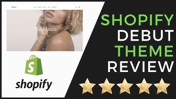 Debut Shopify Theme Review. Best Shopify Theme?
