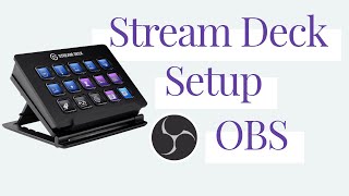 Elgato Stream Deck Setup for OBS