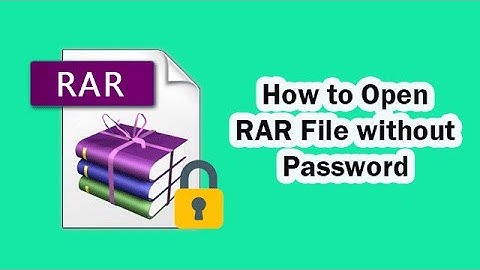 How to Open RAR File without Password
