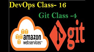 DevOps Day 16  AWS Class-1 - Git 4th Class