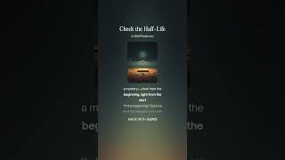 Check the Half Life