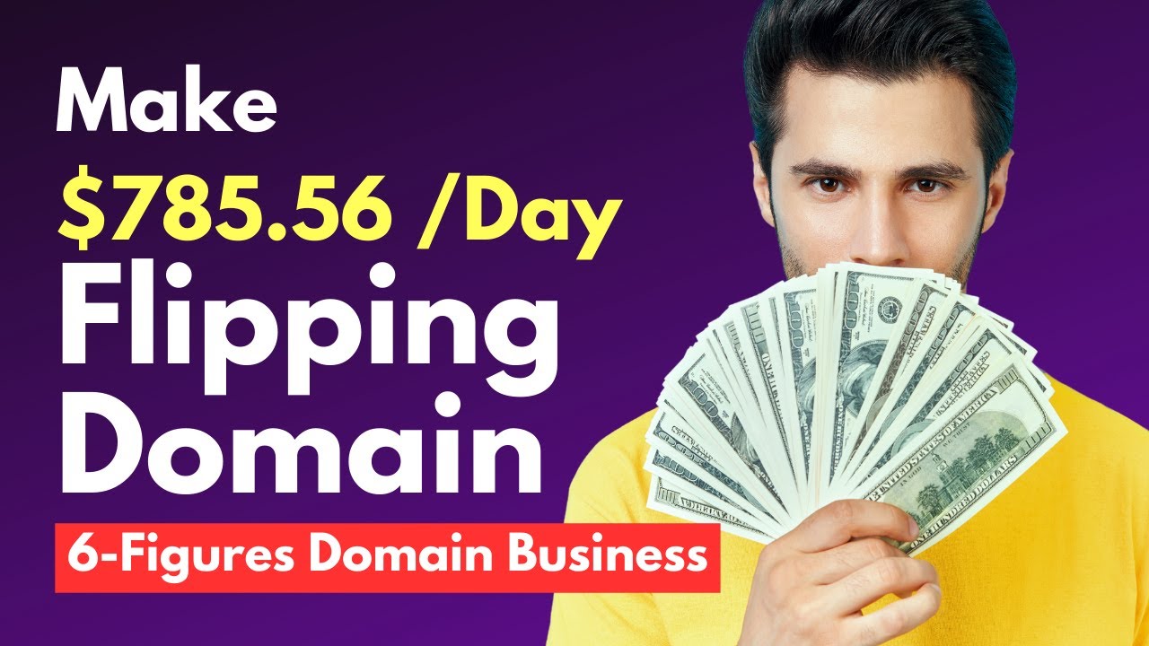 Make $785.56 Per Day By Flipping Domain | Make Money Online - YouTube