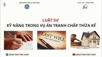Luật sư - Trong vụ án tranh chấp thừa kế                      #akarilawvietnam #thuake #dichuc