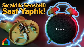 Google Home Sıcaklık Sensörlü Saat oldu!