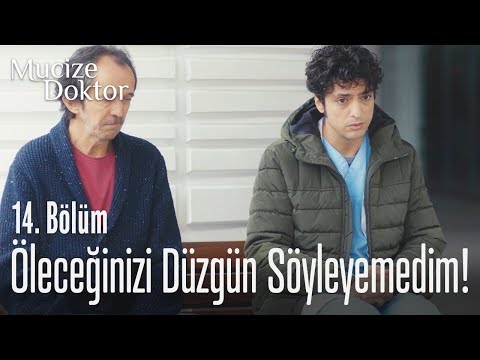 Size öleceğinizi doğru dürüst söyleyemedim! - Mucize Doktor 14. Bölüm