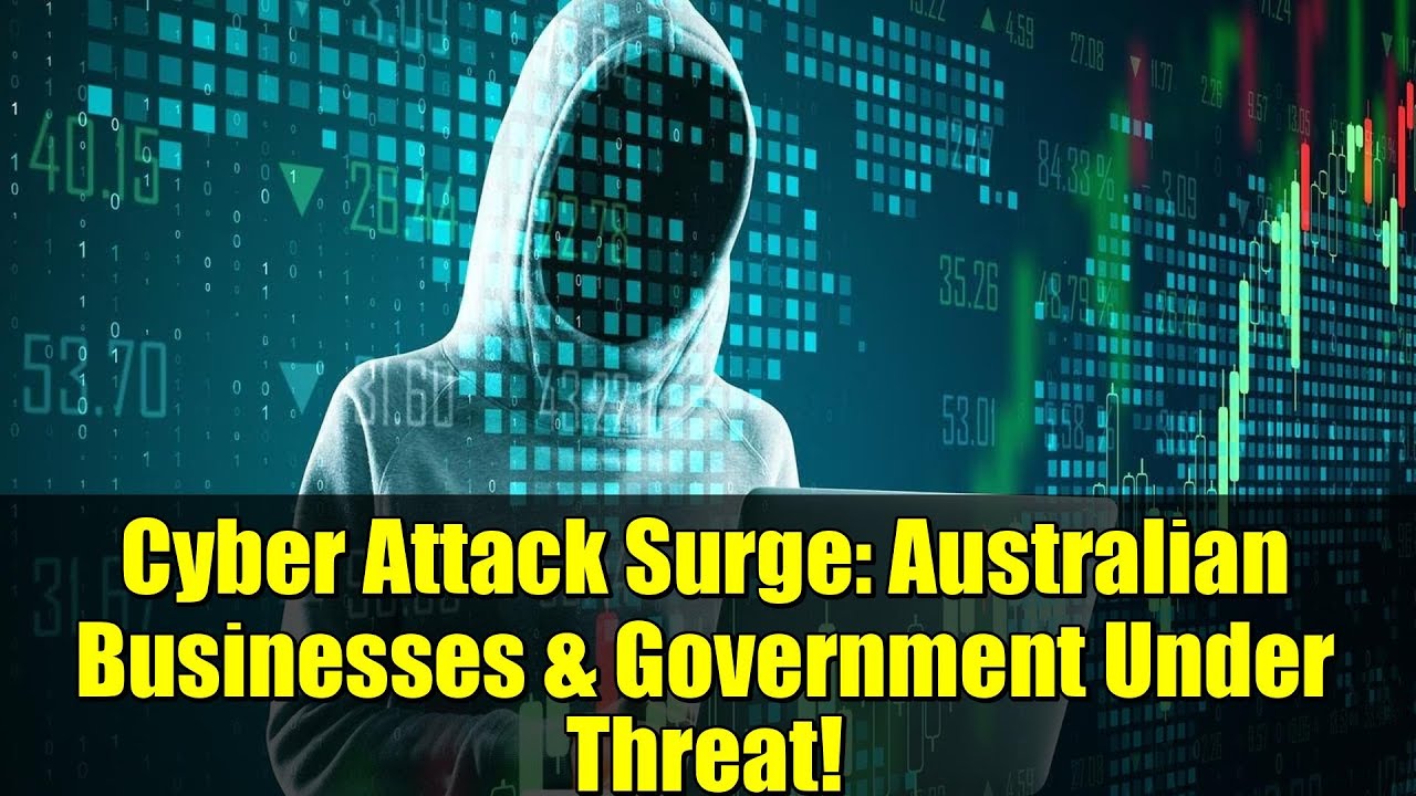 Всплеск кибератак: австралийские предприятия и правительство под угрозой!
