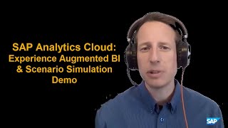 SAP Analytics Cloud: Experience Augmented BI & Scenario Simulation