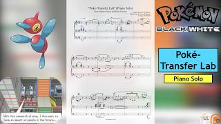 Poke-Transfer Lab - Pokemon Black / White / 2 (Piano Solo)